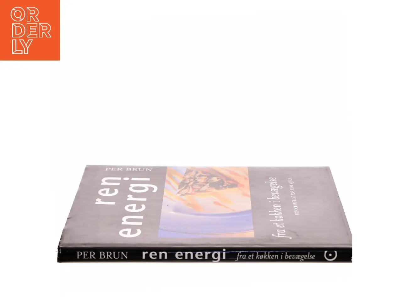 Billede 2 - Ren energi : fra et køkken i bevægelse af Per Brun (Bog)
