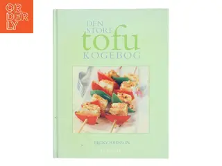 Den store tofu kogebog af Becky Johnson (Bog)