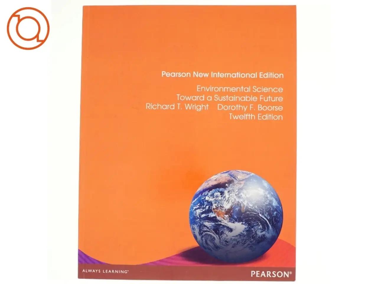 Billede 1 - Environmental Science : Toward a Sustainable Future, Dorothy T. Boorse & Richard T. Wright (Bog)