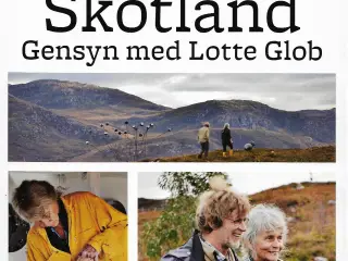 Skotland - Gensyn med Lotte Glob