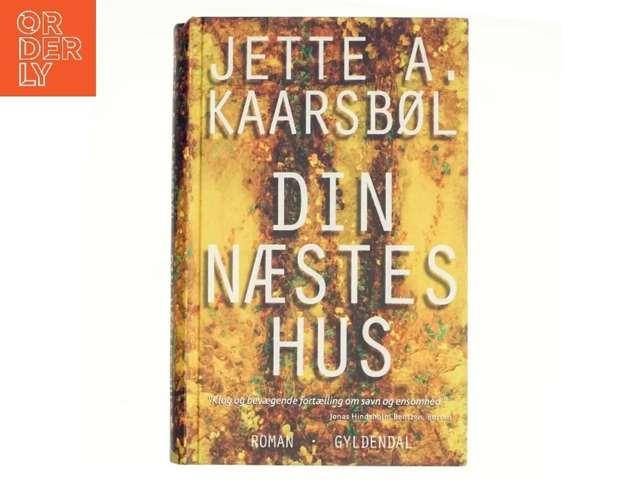 Billede 1 - Din næstes hus af Jette A. Kaarsbøl (Bog)