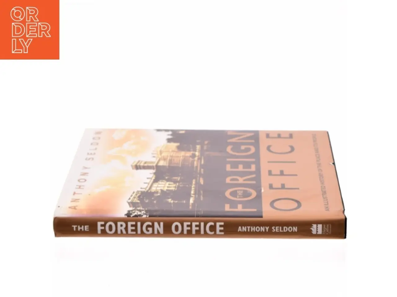 Billede 2 - The Foreign Office : an illustrated history of the place and its people (Bog)