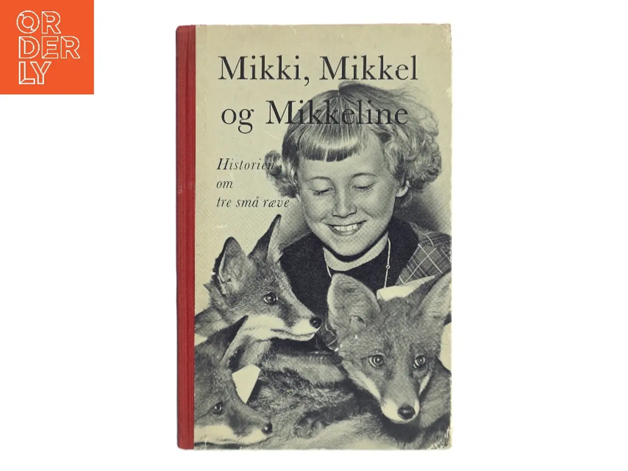 Billede 1 - Mikki, Mikkel og Mikkeline – Historien om tre små ræve (Bog)