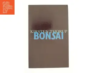 Bonsai af Kirsten Thorup (Bog)