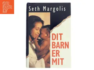 Dit barn er mit bog af Seth Margolis