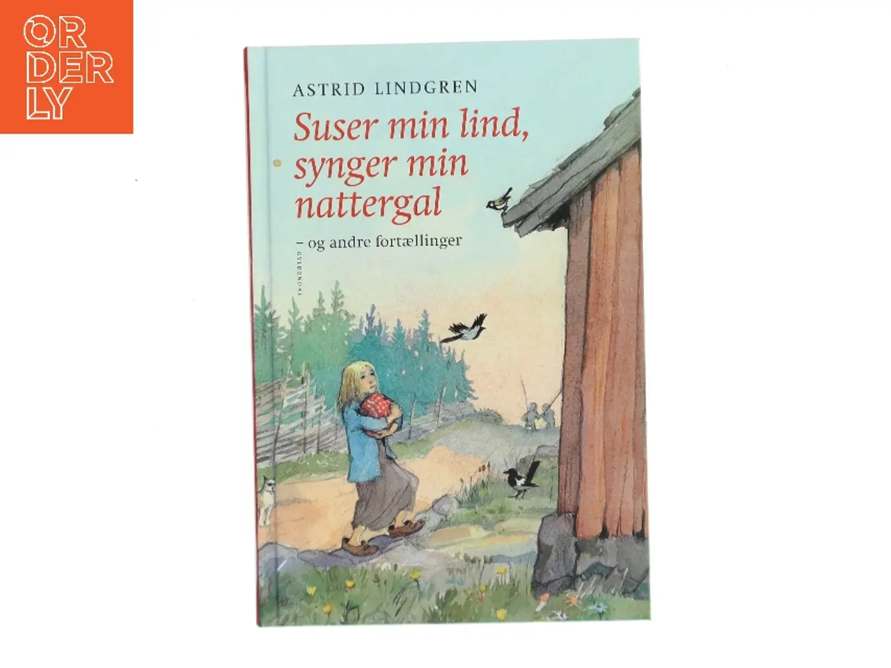 Billede 1 - Suser min lind, synger min nattergal og andre fortællinger af Astrid Lindgren (Bog)