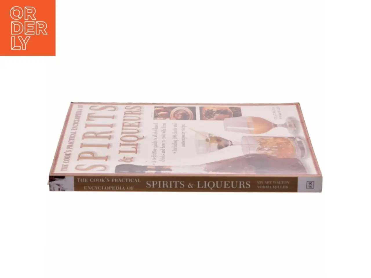 Billede 2 - The Cook's Practical Encyclopedia of Spirits & Liqueurs af Stuart Walton, Norma Miller (Bog)