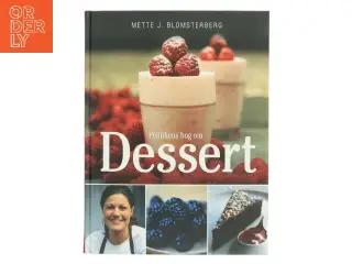 Politikens bog om dessert af Mette J. Blomsterberg (Bog)