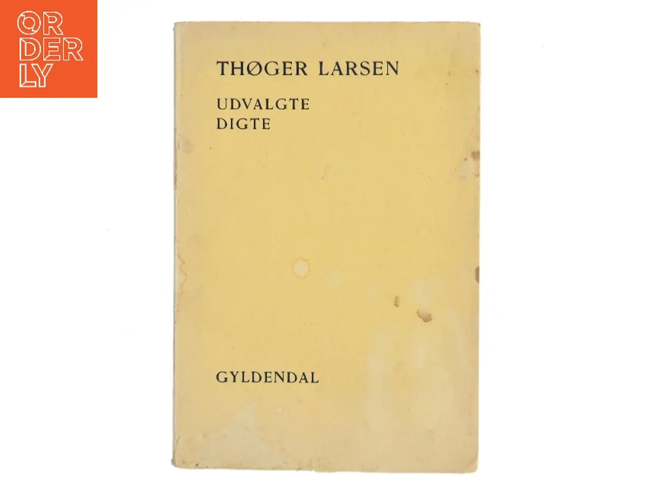 Billede 1 - Udvalgte digte af Thøger Larsen (Bog)