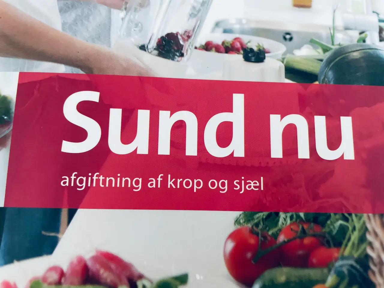 Billede 15 - Sund nu - afgiftning af krop og sjæl