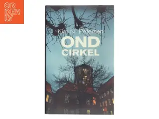 Ond cirkel af Kim N. Petersen (Bog)