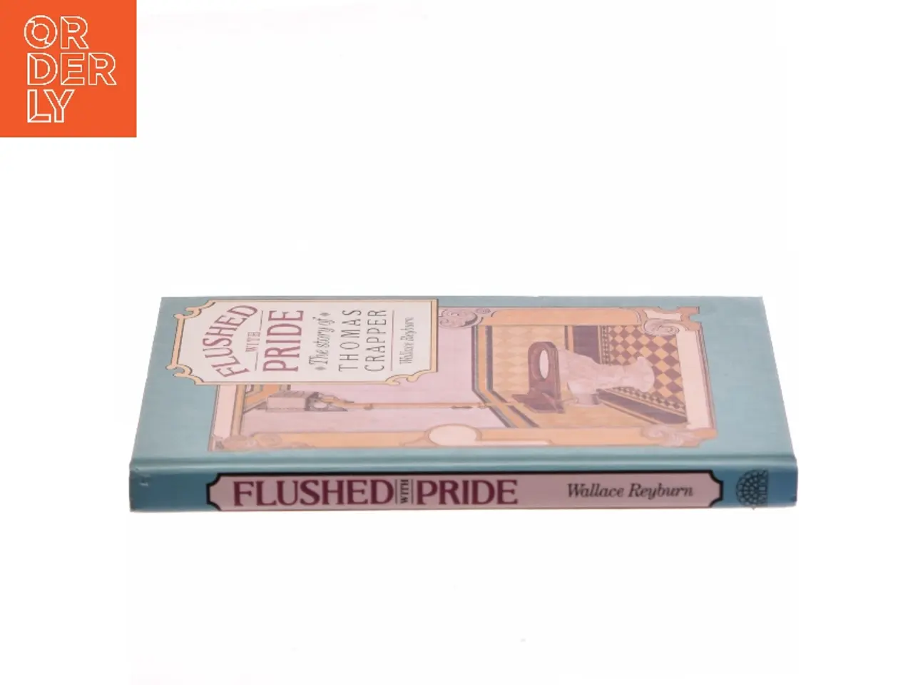 Billede 2 - Flushed with Pride af Wallace Reyburn (Bog)
