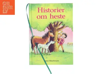 Historier om heste af Heike Wiechmann (Bog)