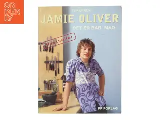 Det er bar' mad af Jamie Oliver (Bog)