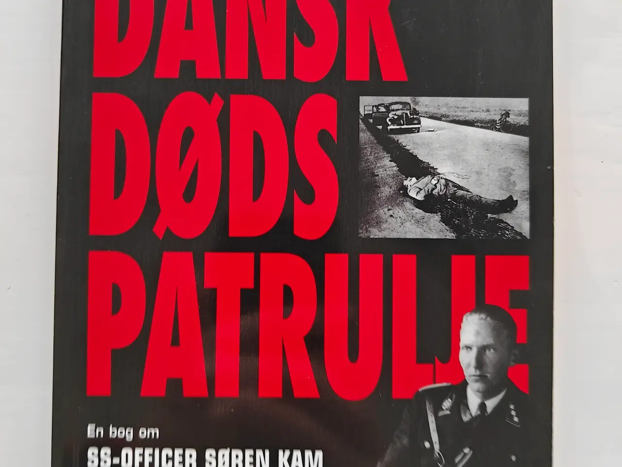 Billede 1 - Dansk dødspatrulje -En bog om SS-officer Søren Kam