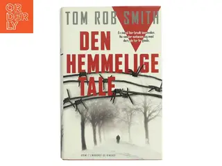 Den hemmelige tale af Tom Rob Smith (f. 1979) (Bog)