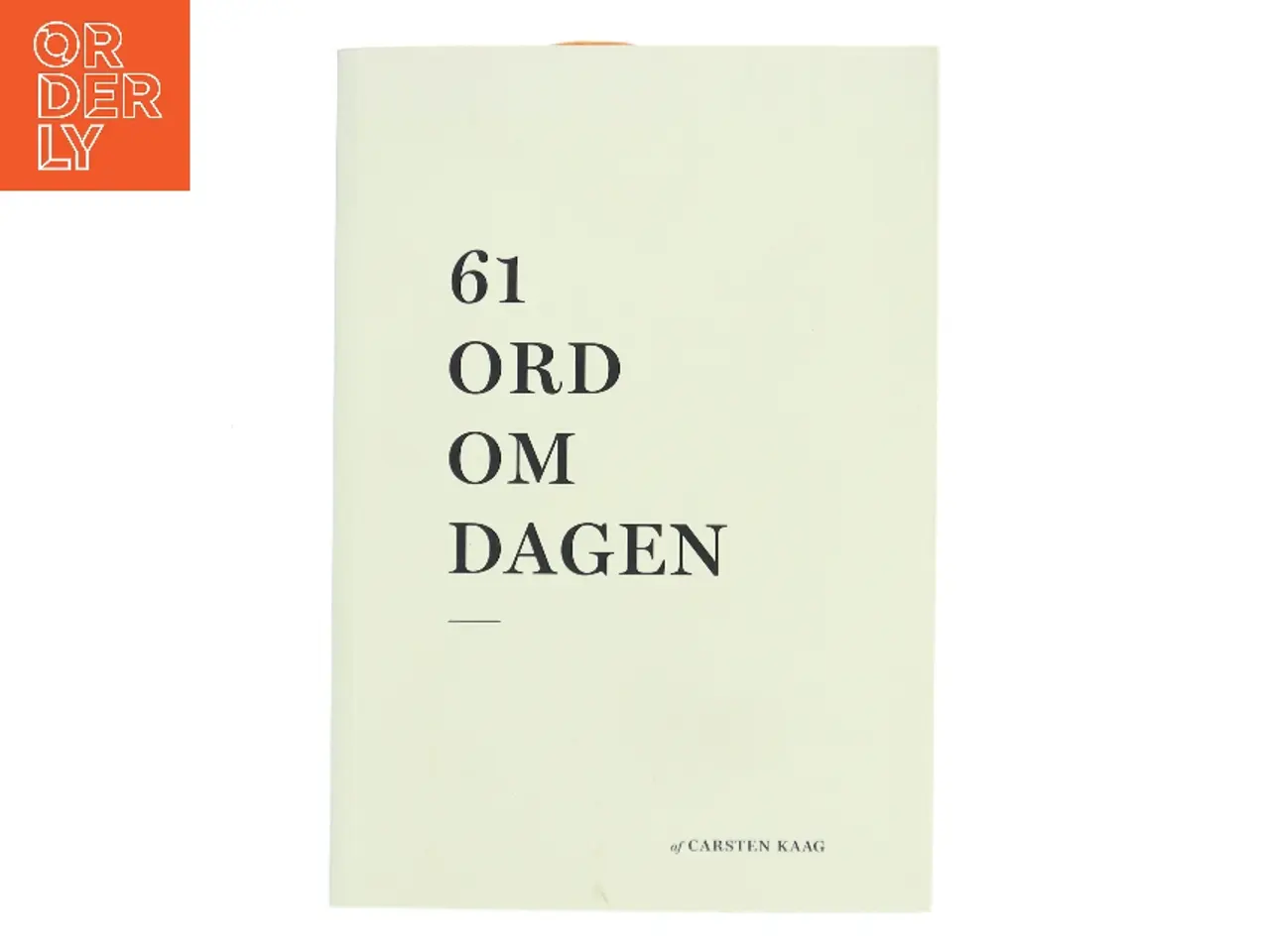 Billede 1 - 61 ord om dagen af Carsten Kaag (Bog)