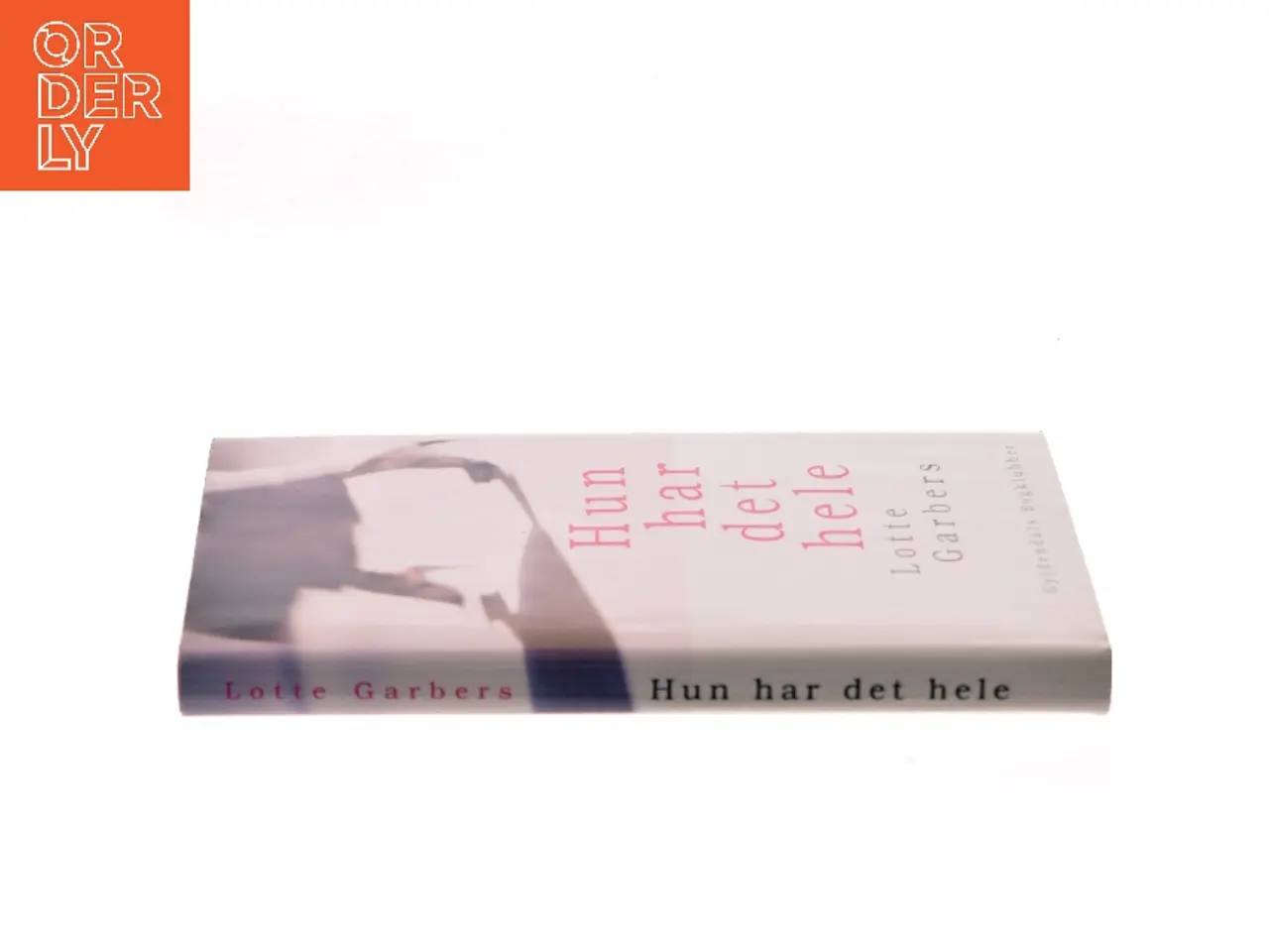 Billede 2 - Hun har det hele af Lotte Garbers (Bog)