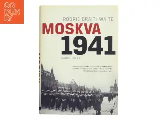 Moskva 1941 af Rodric Braithwaite (Bog)