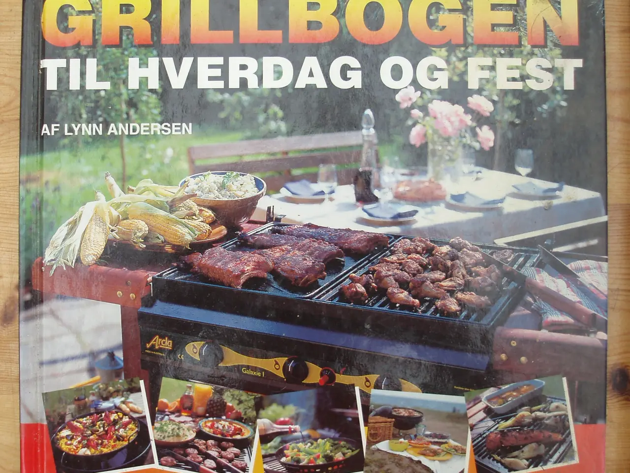 Billede 1 - Grillbogen til hverdag og fest af Lynn Andersen