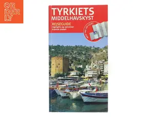 Tyrkiets middelhavskyst : Fethiye, Antaliya, Side, Alanya af Hans E. Latzke (Bog)