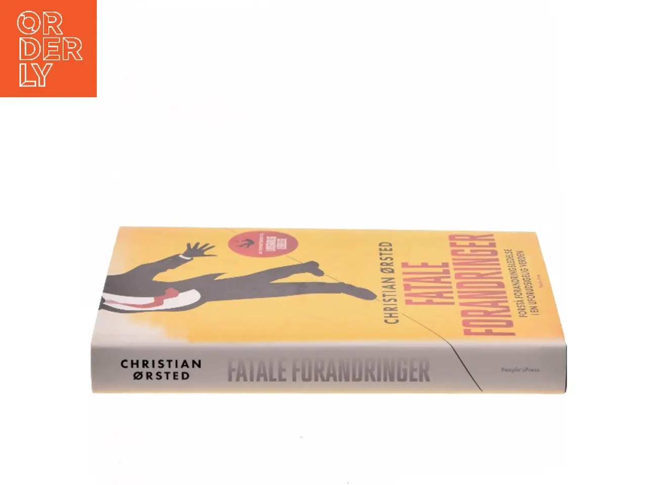 Billede 2 - Fatale forandringer : forstå forandringsledelse i en uforudsigelig verden af Christian Ørsted (Bog)