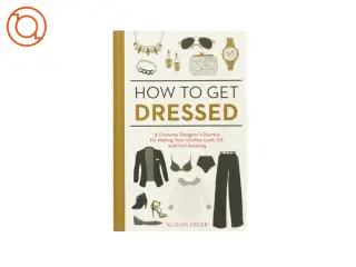 How to get dressed af Alison Freer (bog)
