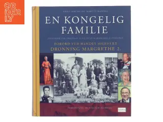 En kongelig familie : historien om Christian 9. og hans europæiske efterslægt af Anna Lerche (Bog)
