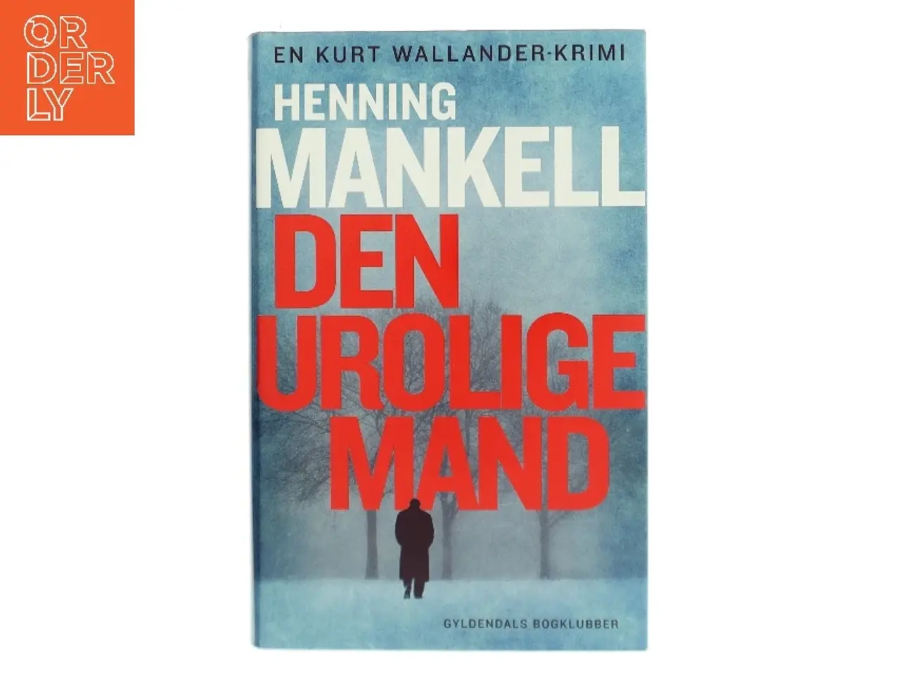 Billede 1 - Den urolige mand : kriminalroman af Henning Mankell (Bog)