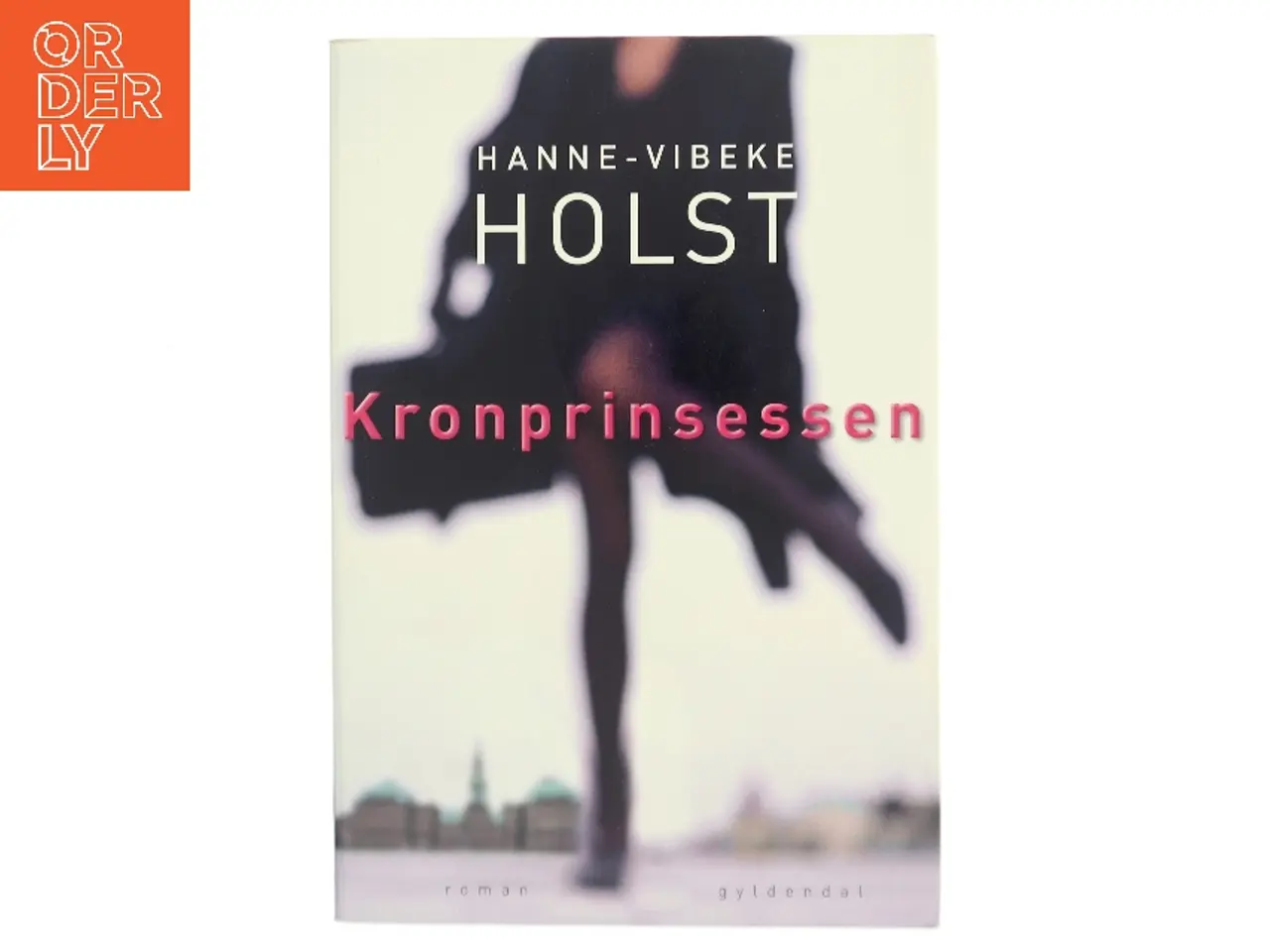 Billede 1 - Kronprinsessen : roman af Hanne-Vibeke Holst (Bog)