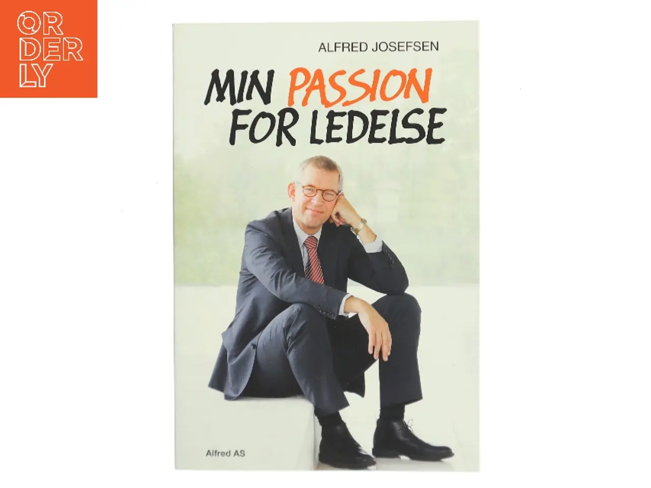 Billede 1 - Min passion for ledelse af Alfred Josefsen (Bog)