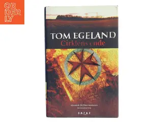 Cirklens ende : spændingsroman af Tom Egeland (Bog)