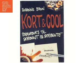 Kort & cool : strambuks til skribent og skribente af Susanne Staun (Bog)