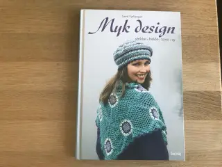 Myk design - strikke, hækle, tove, sy