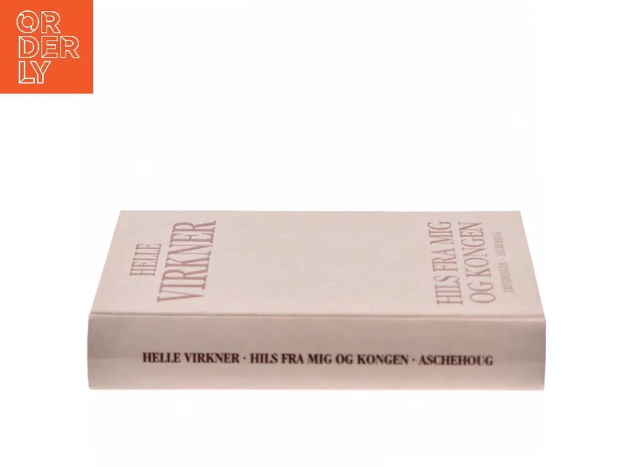 Billede 2 - Hils fra mig og kongen af Helle Virkner (Bog)