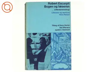 Bogen og læseren. Udkast til en litteratursociologi af Robert Escarpit (bog)