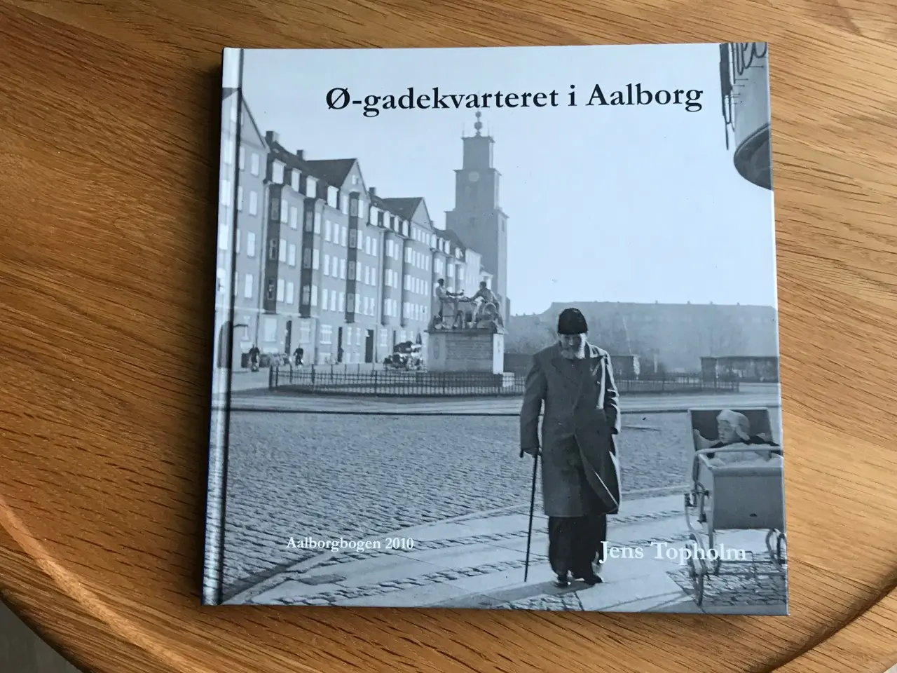 Billede 1 - Aalborgbogen 2010  - Ø-gadekvarteret i Aalborg