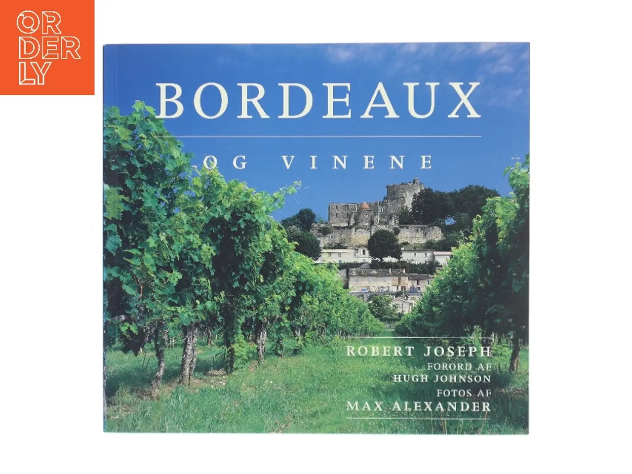 Billede 1 - Bordeaux og vinene af Robert Joseph (Bog)