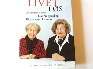 På livet løs : en samtale mellem Lise Nørgaard og