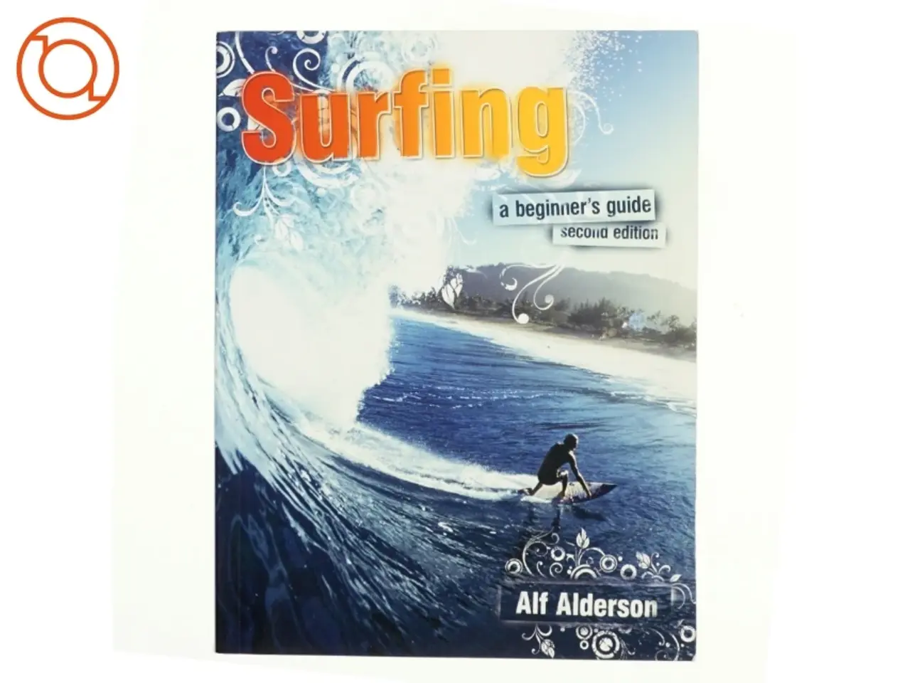 Billede 1 - Surfing: A Beginner's Guide af Alf Alderson (Bog)