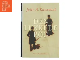 Den lukkede bog af Jette A. Kaarsbøl (Bog)