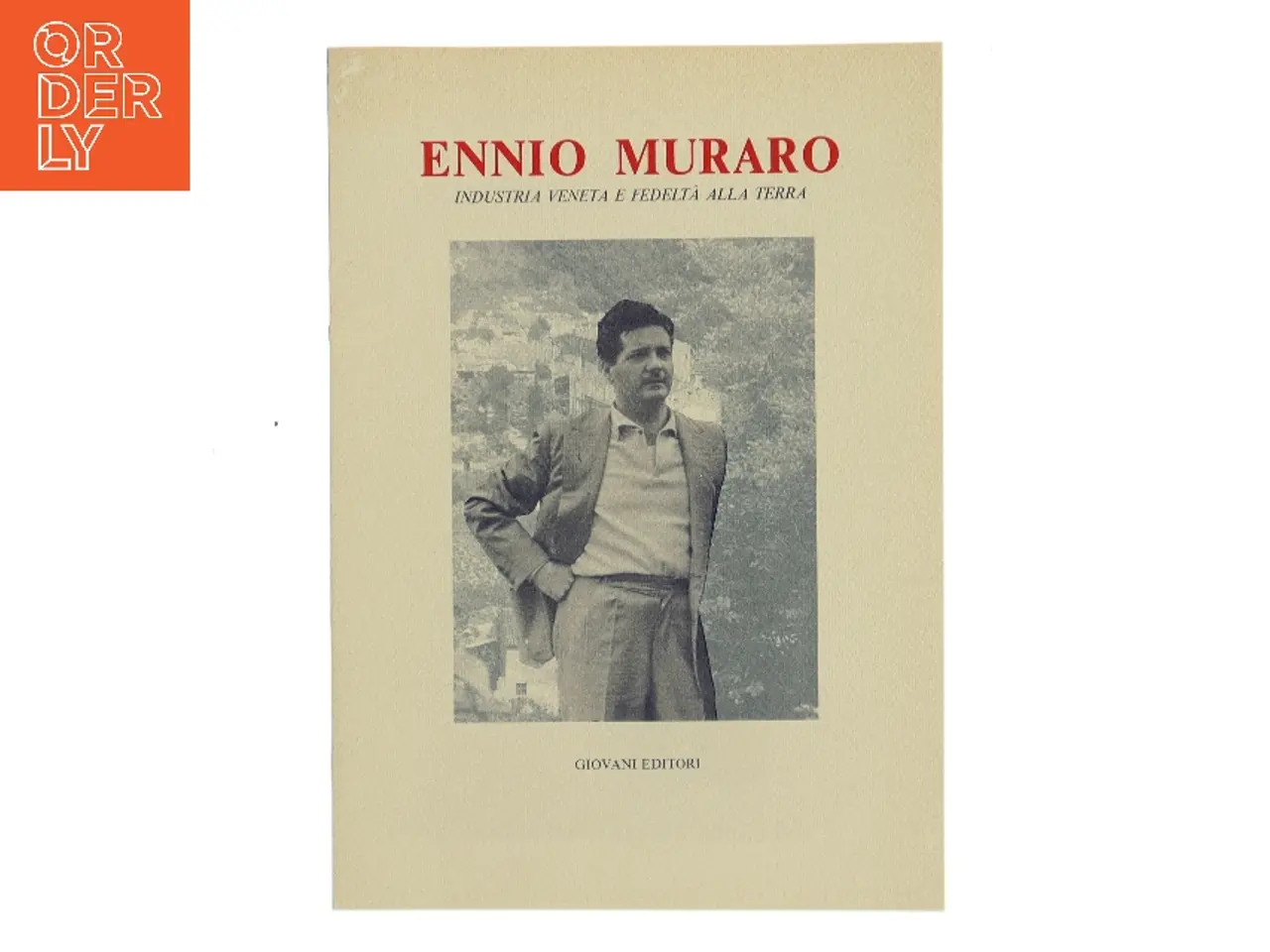 Billede 1 - Ennio Muraro. Industria veneta e fedeltà alla terra af <Udfyld bogens forfattere< (Bog)