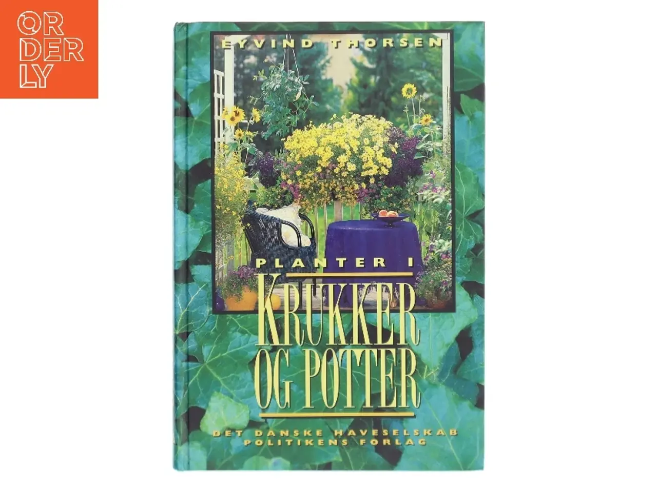Billede 1 - Planter i krukker og potter af Eyvind Thorsen (f. 1946) (Bog)