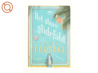 Det store glidefald af Peter H. Fogtdal (bog)