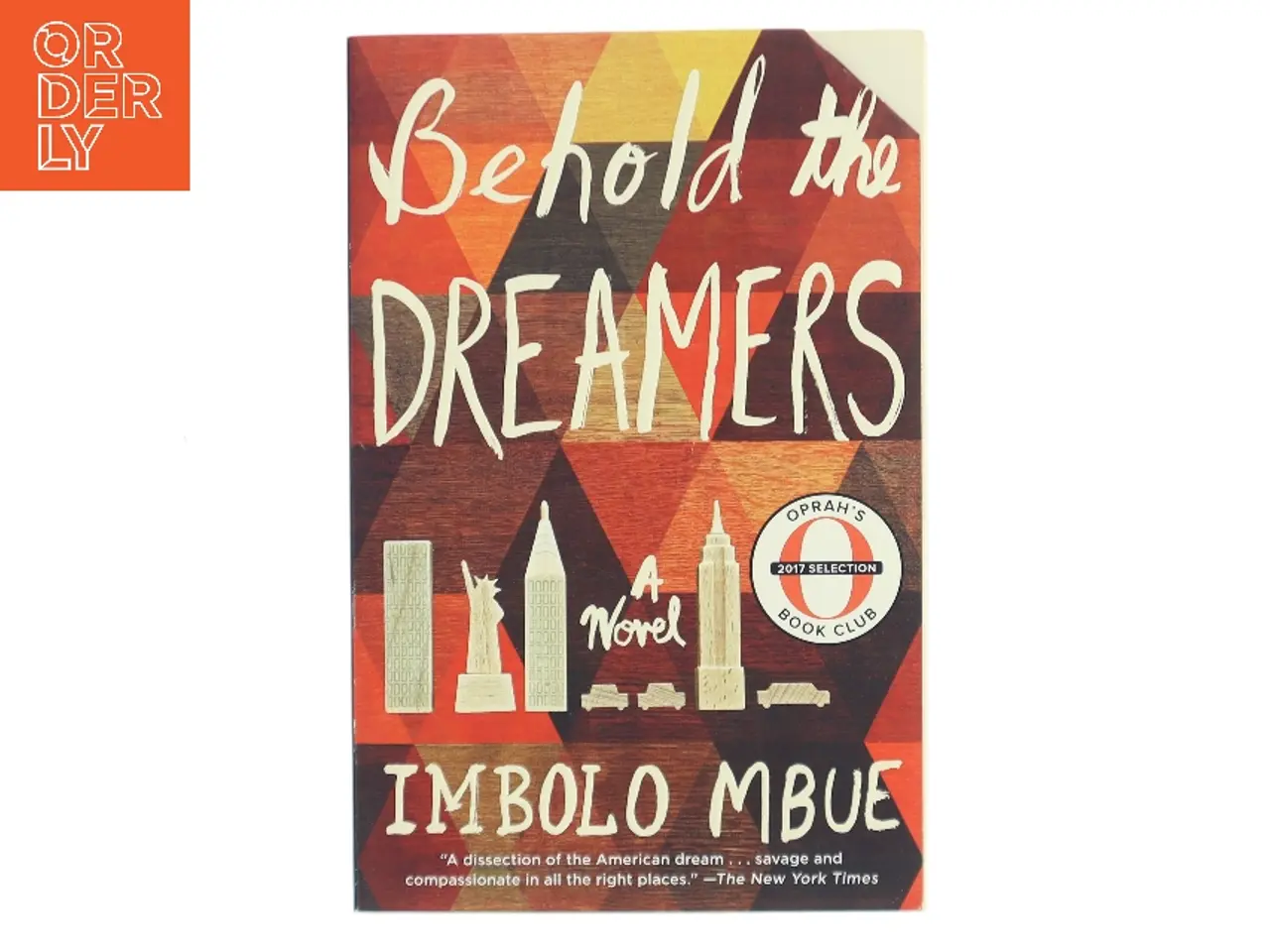 Billede 1 - Behold the dreamers : a novel af Imbolo Mbue (Bog)