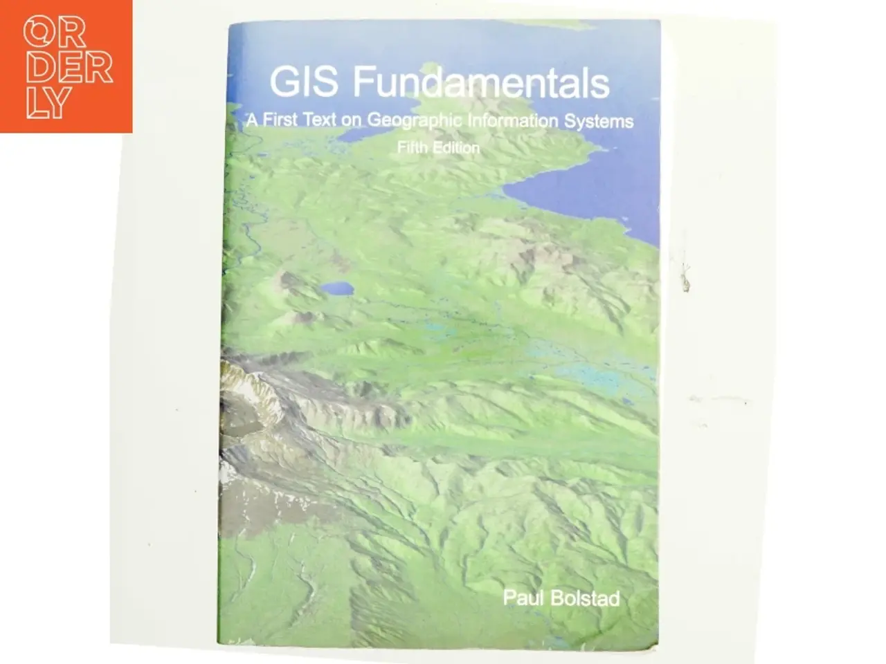 Billede 1 - GIS fundamentals : a first text on geographic information systems af Paul Bolstad (Bog)