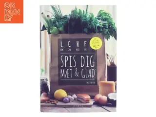 LCHF - spis dig mæt & glad af Jane Faerber (Bog)