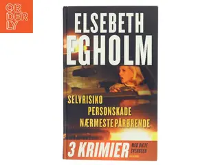Selvrisiko : Personskade : Nærmeste pårørende af Elsebeth Egholm (Bog)