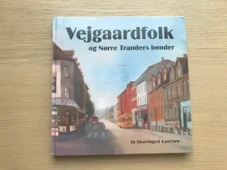 Vejgaardfolk og Nørre Tranders bønder