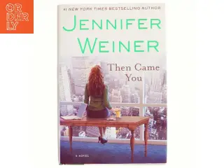 Then came you : a novel af Jennifer Weiner (Bog)